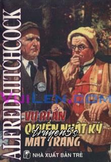 Đọc truyện Vụ Bí Ẩn: Quyển Nhật Ký Mất Trang - Alfred Hitchcock