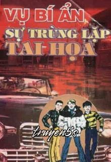truyện Vụ Bí Ẩn: Sự Trùng Lặp Tai Họa Đọc truyện Vụ Bí Ẩn: Sự Trùng Lặp Tai Họa - Alfred Hitchcock