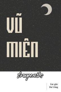 truyện Vũ Miên - Du Võng Đọc truyện Vũ Miên - Du Võng - Du Võng