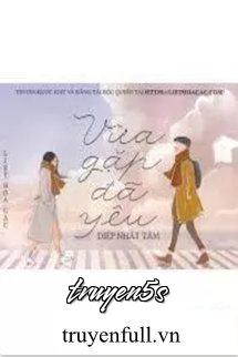 truyện Vừa Gặp Đã Yêu 2 Đọc truyện Vừa Gặp Đã Yêu 2 - Diệp Nhất Tầm