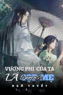 truyện Vương Phi Của Ta Là Cọp Mẹ Đọc truyện Vương Phi Của Ta Là Cọp Mẹ - Ngữ Tuyết