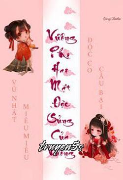 truyện Vương Phi Hai Mặt Độc Sủng Của Vương Đọc truyện Vương Phi Hai Mặt Độc Sủng Của Vương - Tiểu Vũ Miêu Miêu