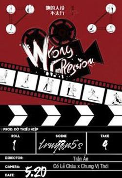 Đọc truyện Wrong Impression - Trần Ẩn