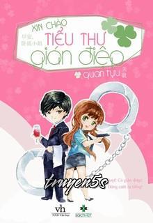 truyện Xin Chào Tiểu Thư Gián Điệp Đọc truyện Xin Chào Tiểu Thư Gián Điệp - Quan Tựu