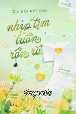 truyện Xin Hãy Giữ Cho Nhịp Tim Luôn Rộn Rã Đọc truyện Xin Hãy Giữ Cho Nhịp Tim Luôn Rộn Rã - Snowday