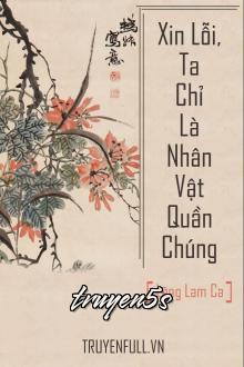 Đọc truyện Xin Lỗi, Ta Chỉ Là Nhân Vật Quần Chúng! - Lăng Lam Ca