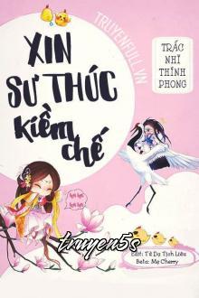 truyện Xin Sư Thúc Kiềm Chế Đọc truyện Xin Sư Thúc Kiềm Chế - Trắc Nhĩ Thính Phong
