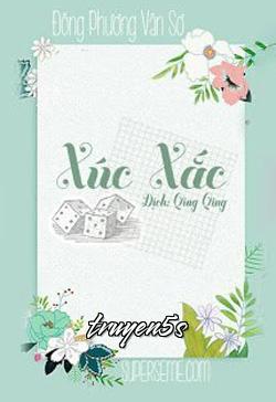 truyện Xúc Xắc Đọc truyện Xúc Xắc - Đông Phương Vân Sơ