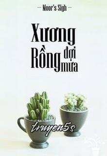 Đọc truyện Xương Rồng Đợi Mưa - Moor's Sigh