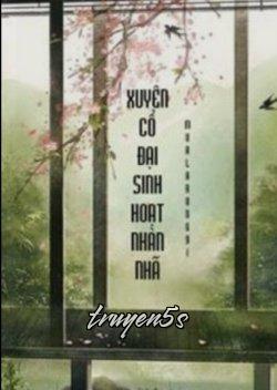 truyện Xuyên Cổ Đại Sinh Hoạt Nhàn Nhã Đọc truyện Xuyên Cổ Đại Sinh Hoạt Nhàn Nhã - Mualarung91