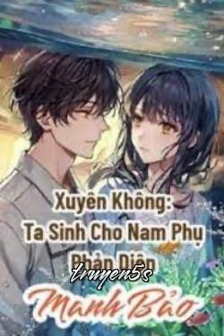 truyện Xuyên Không Ta Sinh Con Cho Nam Phụ Phản Diện Đọc truyện Xuyên Không Ta Sinh Con Cho Nam Phụ Phản Diện - Ngân Nhĩ 23