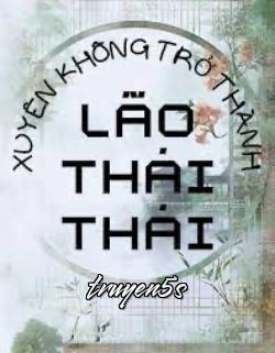 Đọc truyện Xuyên Không Trở Thành Lão Thái Thái - Giảo Hình Giá Hạ Đích Kỳ Đảo