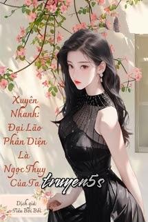 truyện Xuyên Nhanh: Đại Lão Phản Diện Là Ngọc Thụy Của Ta Đọc truyện Xuyên Nhanh: Đại Lão Phản Diện Là Ngọc Thụy Của Ta - Tiền Đa Đa Quân