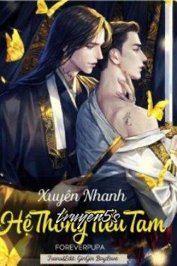 truyện Xuyên Nhanh: Hệ Thống Tiểu Tam Đọc truyện Xuyên Nhanh: Hệ Thống Tiểu Tam - Forever Pupa
