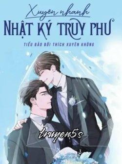 Đọc truyện Xuyên Nhanh Nhật Ký Truy Phu - Tiểu Bảo Bối Thích Xuyên Không