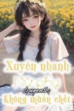 truyện Xuyên Nhanh: Nữ Phụ Không Muốn Chết Đọc truyện Xuyên Nhanh: Nữ Phụ Không Muốn Chết - Hoãn Quy Hĩ