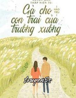 truyện Xuyên Qua Thập Niên 70 Gả Cho Con Trai Của Xưởng Trưởng Đọc truyện Xuyên Qua Thập Niên 70 Gả Cho Con Trai Của Xưởng Trưởng - Hảo Tiêu