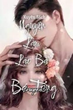 truyện Xuyên Sách Nguyện Làm Lão Bà Bá Tổng Đọc truyện Xuyên Sách Nguyện Làm Lão Bà Bá Tổng - Overthinking