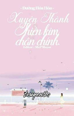 truyện Xuyên thành thiên kim hào môn chân chính Đọc truyện Xuyên thành thiên kim hào môn chân chính - Hương Tô Lật