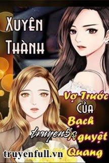 truyện Xuyên Thành Vợ Trước Của Bạch Nguyệt Quang Đọc truyện Xuyên Thành Vợ Trước Của Bạch Nguyệt Quang - Phong thỏ tử