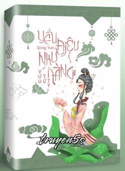 Đọc truyện Yểu Điệu Như Nàng - Vưu Tứ Tỷ