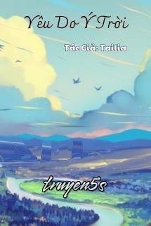 Đọc truyện Yêu Do Ý Trời - Tailia - Tailia