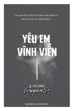 Đọc truyện Yêu Em Vĩnh Viễn - G Vô Nhai