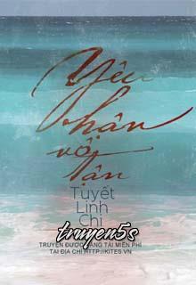 Đọc truyện Yêu Hận Vô Tận - Tuyết Linh Chi