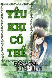 Đọc truyện Yêu Khi Có Thể - hoangbaohan1999