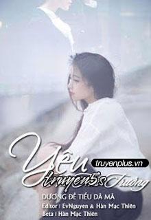 truyện Yêu Nữ Thủ Trưởng Đọc truyện Yêu Nữ Thủ Trưởng - Dương Đề Tiểu Dã Mã