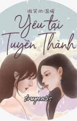 truyện Yêu Tại Tuyền Thành Đọc truyện Yêu Tại Tuyền Thành - Vi Tiếu Đích Ôn Noãn