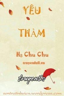 truyện Yêu Thầm - Hạ Chu Chu Đọc truyện Yêu Thầm - Hạ Chu Chu - Hạ Chu Chu