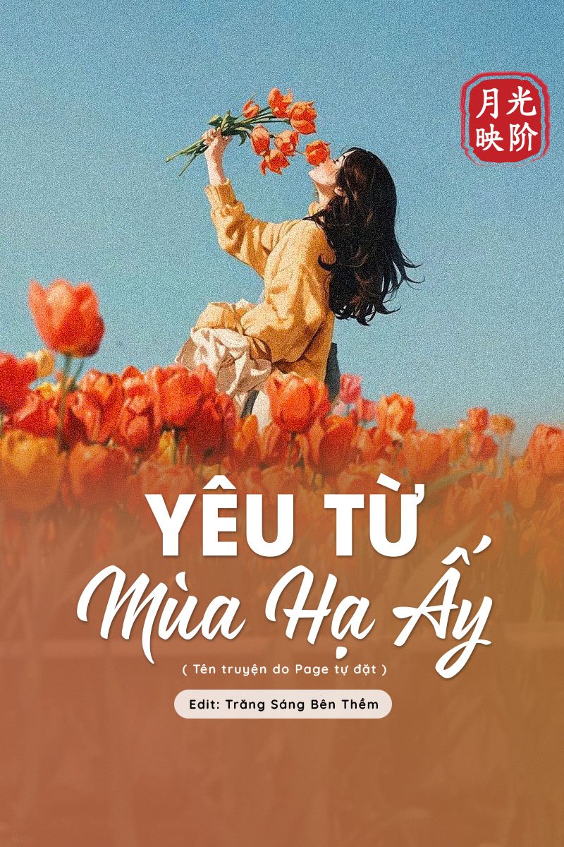 Đọc truyện Yêu Từ Mùa Hạ Ấy - Đang cập nhật